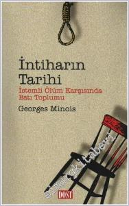 İntiharın Tarihi: İstemli Ölüm Karşısında Batı Toplumu -