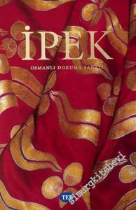 İpek: Osmanlı Dokuma Sanatı -        2001