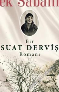 İpek Sabahlık: Bir Suat Derviş Romanı -