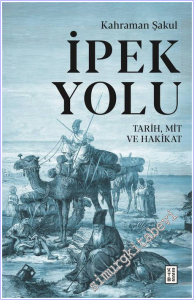 İpek Yolu Tarih, Mit ve Hakikat -        2026