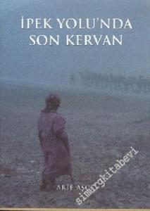 İpek Yolu'nda Son Kervan -        1998