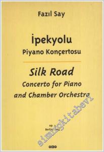 İpekyolu Piyano Konçertosu = Silk Road Concerto for Piano and Chamber Orchestra -        1998
