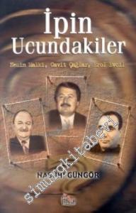 İpin Ucundakiler: Malki, Çağlar, Evcil -        2001