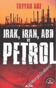 Irak, İran ve ABD: Önleyici Savaş, Petrol ve Hegemonya -        2007