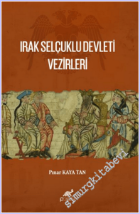 Irak Selçuklu Devleti Vezirleri -        2026