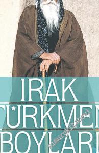 Irak Türkmen Boyları: Oymaklar ve Yerleşme Bölgeleri -