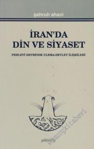 İran'da Din ve Siyaset: Pehlevi Devrinde Ulema - Devlet İlişkileri -        1990