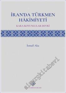 İran'da Türkmen Hakimiyeti (Kara Koyunlular Devri) -        2024