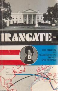İrangate: The Mirror Of Washington's Policy And Morals -        1987