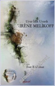 Irene Melikoff : Uyur İdik Uyardı -