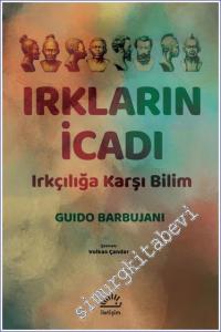 Irkların İcadı Irkçılığa Karşı Bilim -        2023
