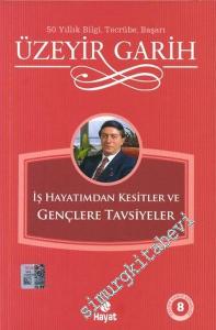 İş Hayatımdan Kesitler ve Gençlere Tavsiyeler -