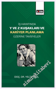 İş Hayatında Y ve Z Kuşakları ve Kariyer Planlama Üzerine Tavsiyeler -         2026