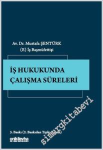 İş Hukukunda Çalışma Süreleri -        2025
