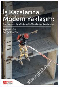 İş Kazalarına Modern Yaklaşım : Günümüzdeki Kaza Nedensellik Modelleri ve Uygulamaları -        2025