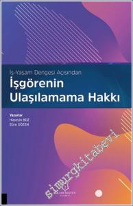 İş Yaşam Dengesi Açısından İşgörenin Ulaşılamama Hakkı -        2024