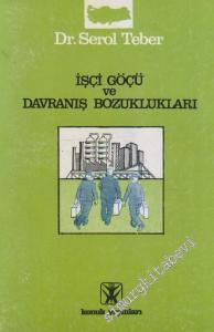 İşçi Göçü ve Davranış Bozuklukları -