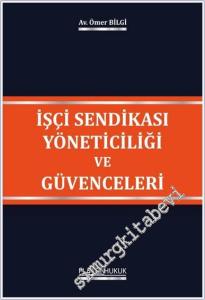 İşçi Sendikası Yöneticiliği ve Güvenceleri -        2023