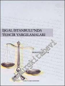 İşgal İstanbulu'nda Tehcir Yargılamaları -