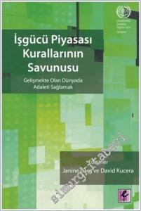 İşgücü Piyasası Kurallarının Savunusu : Gelişmekte Olan Dünyada Adaleti Sağlamak -        2010