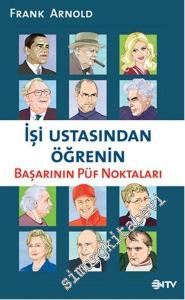 İşi Ustasından Öğrenin: Başarının Püf Noktaları -