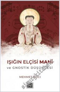 Işığın Elçisi Mani ve Gnostik Düşüncesi -        2025