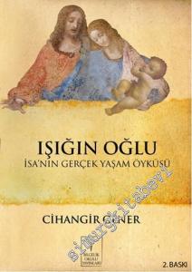 Işığın Oğlu: İsa'nın Gerçek Yaşam Öyküsü -
