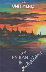 Işık Batıdan Da Gelir -        2012