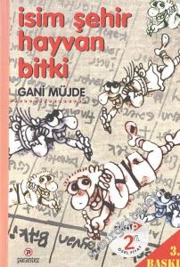 İsim Şehir Hayvan Bitki -