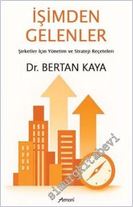 İşimden Gelenler: Şirketler İçin Yönetim ve Strateji Reçeteleri -        2025