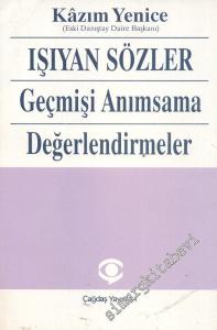 Işıyan Sözler: Geçmişi Anımsama Değerlendirmeler  -