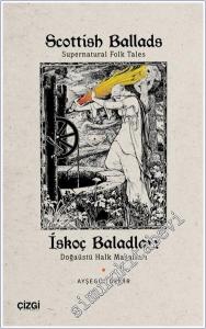 İskoç Baladları : Doğaüstü Halk Masalları = Scottish Ballads : Supernatural Folk Tales -        2024