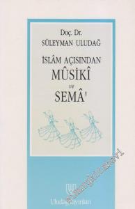 İslâm Açısından Mûsiki ve Semâ -