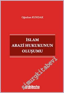 İslam Arazi Hukukunun Oluşumu -        2023