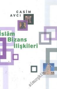 İslam Bizans İlişkileri 610 - 847 -        2003