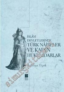 İslam Devletlerinde Türk Naibeler ve Kadın Hükümdarlar -