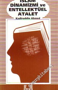 İslam Dinamizmi ve Entellektüel Atalet -