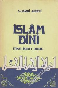 İslâm Dîni İtikat, İbadet ve Ahlak -