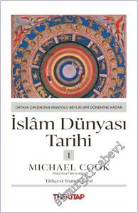 İslâm Dünyası Tarihi 1 : Ortaya Çıkışından Anadolu Beylikleri Dönemine Kadar -        2025