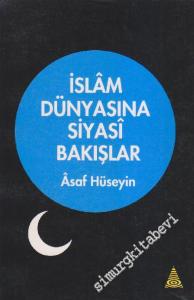 İslâm Dünyasına Siyasi Bakışlar -
