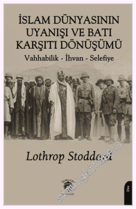 İslam Dünyasının Uyanışı ve Batı Karşıtı Dönüşümü: Vahhabilik - İhvan – Selefiye -         2026