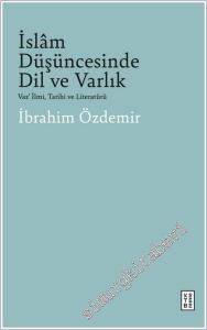 İslam Düşüncesinde Dil Ve Varlık : Vaz‘ İlmi Tarihi ve Literatürü -        2025