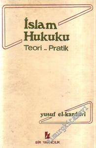 İslâm Hukuku Teori - Pratik -