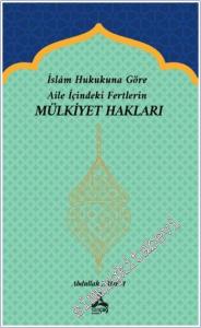 İslam Hukukuna Göre Aile İçindeki Fertlerin Mülkiyet Hakları -        2024