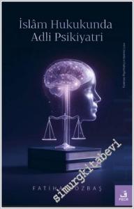 İslam Hukukunda Adli Psikiyatri -        2025
