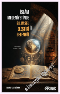 İslâm Medeniyetinde Bilimsel Eleştiri Geleneği -         2026