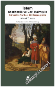 İslam Otoriterlik ve Geri Kalmışlık Küresel ve Tarihsel Bir Karşılaştırma -        2026