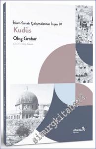 İslam Sanatı Çalışmalarının İnşası IV - Kudüs -        2024