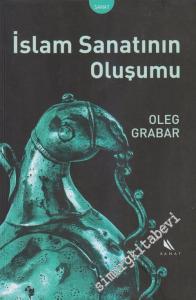 İslam Sanatının Oluşumu -