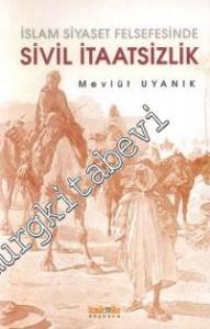 İslam Siyaset Felsefesinde Sivil İtaatsizlik: Hasan el - Basri Örneği -        2001